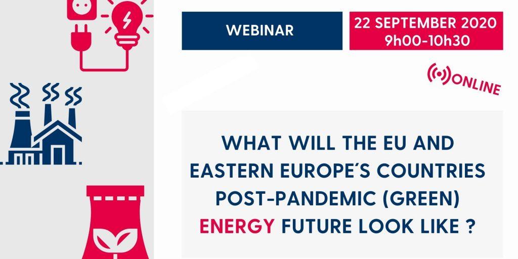 WEBINAR: What will the EU and Eastern Europe’s countries post-pandemic (green) energy future look like?