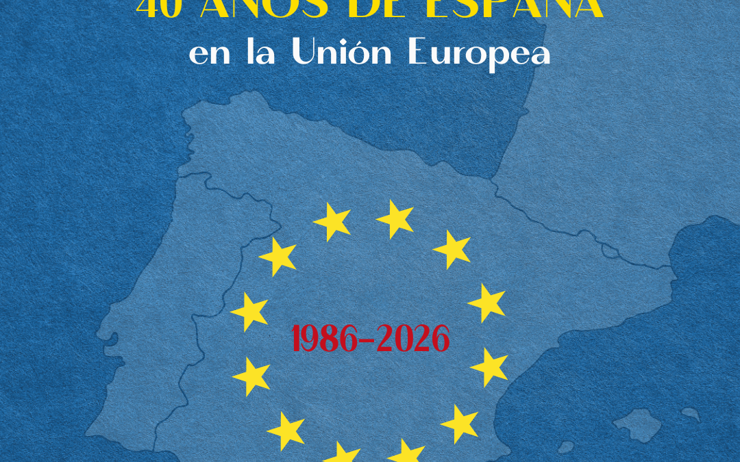 40 años de España en la Unión Europea (1986–2026)